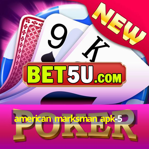 american marksman apk